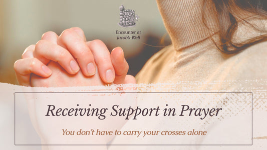 Receiving Support in Prayer