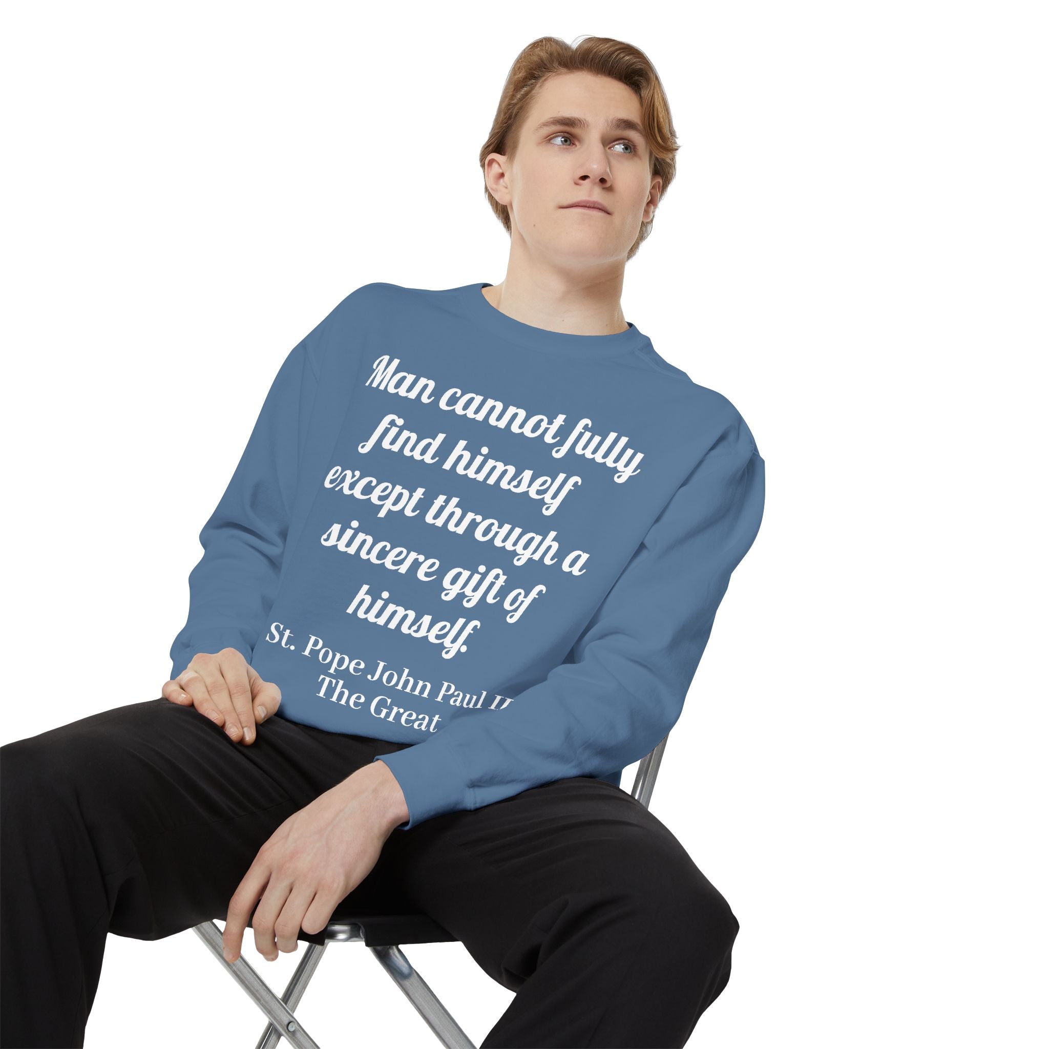 St Pope John Paul 2 Quote Sweatshirt - Catholic Top