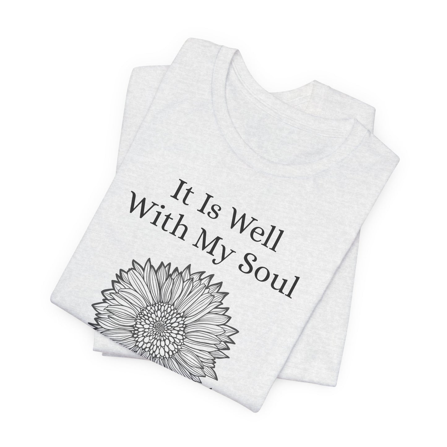 It Is Well With My Soul - Sunflower Tee