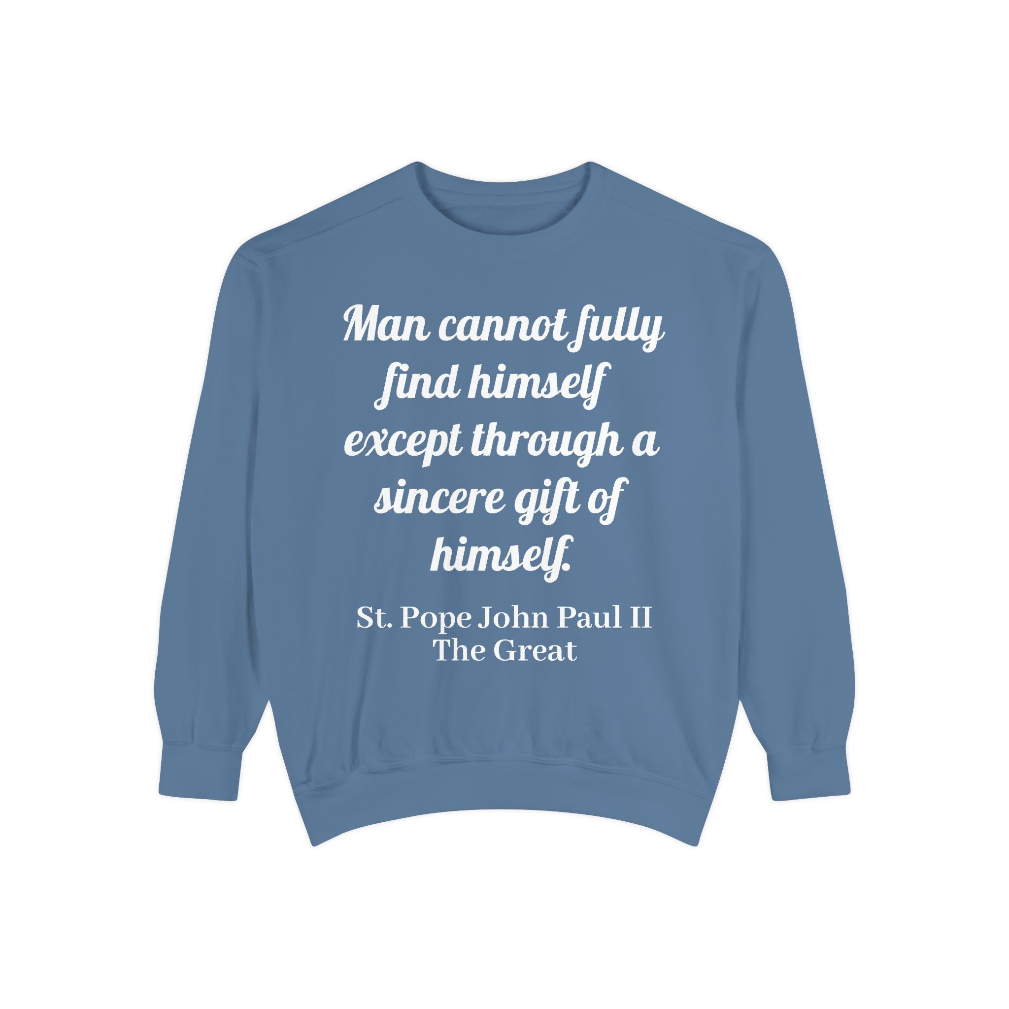 St Pope John Paul 2 Quote Sweatshirt - Catholic Top