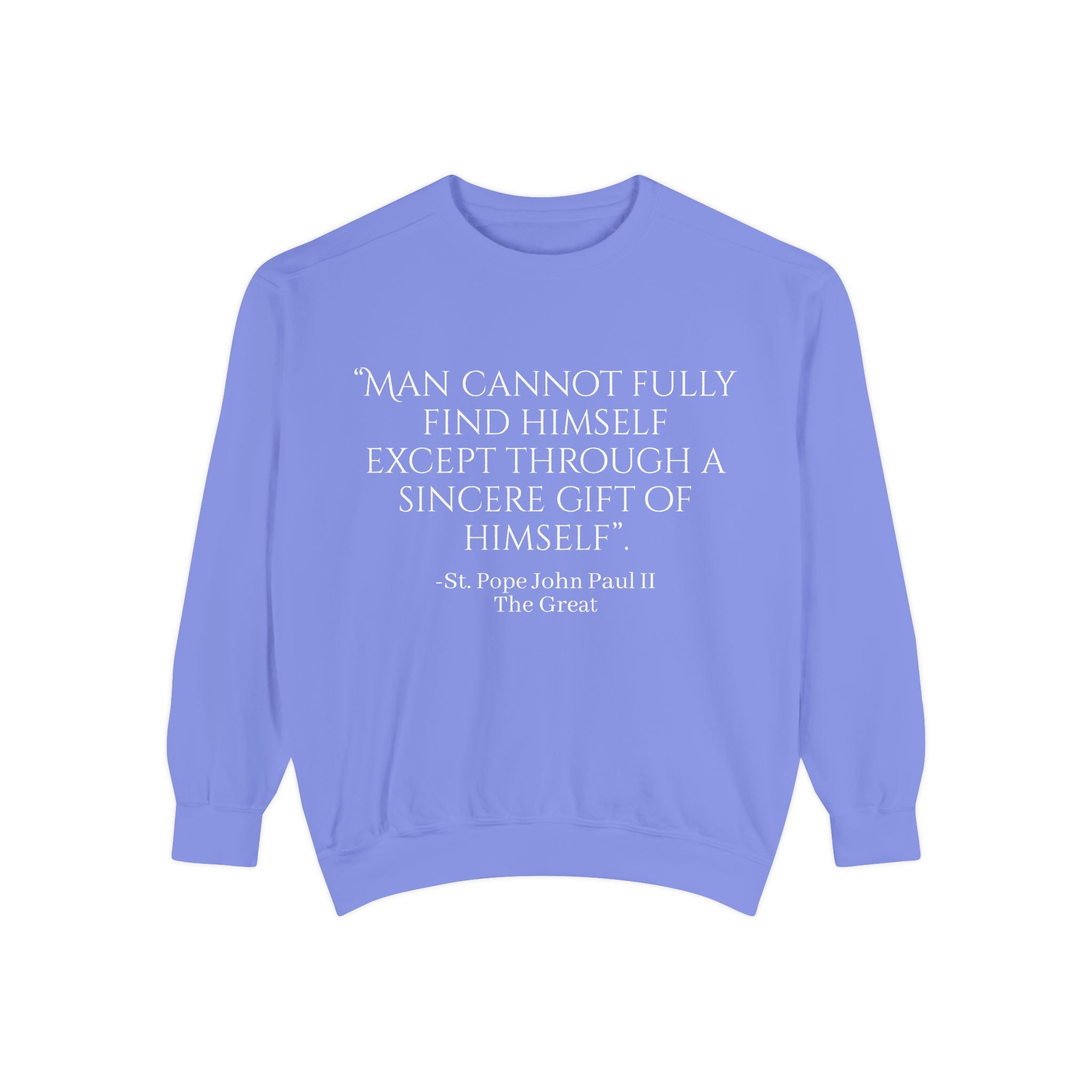 St Pope John Paul 2 Quote Sweatshirt - Catholic Top Printify