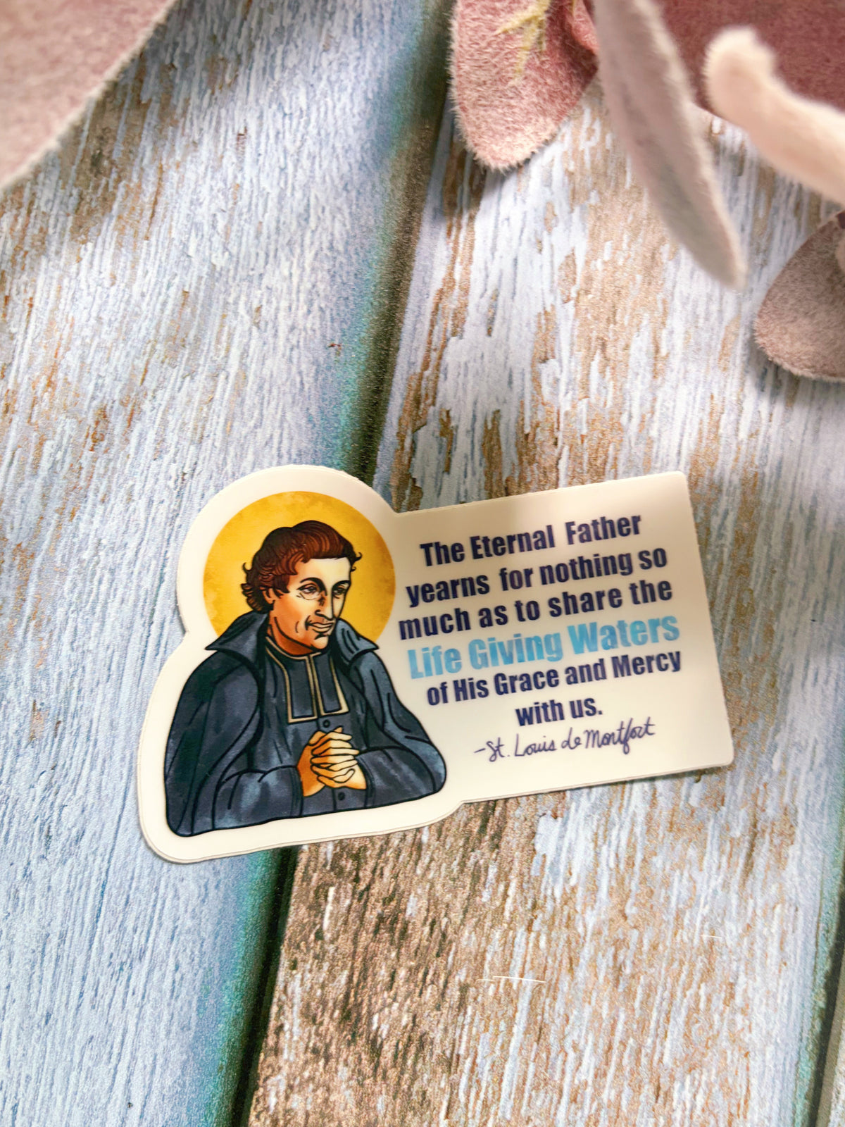 St. Louis de Montfort - Quote - Vinyl Sticker