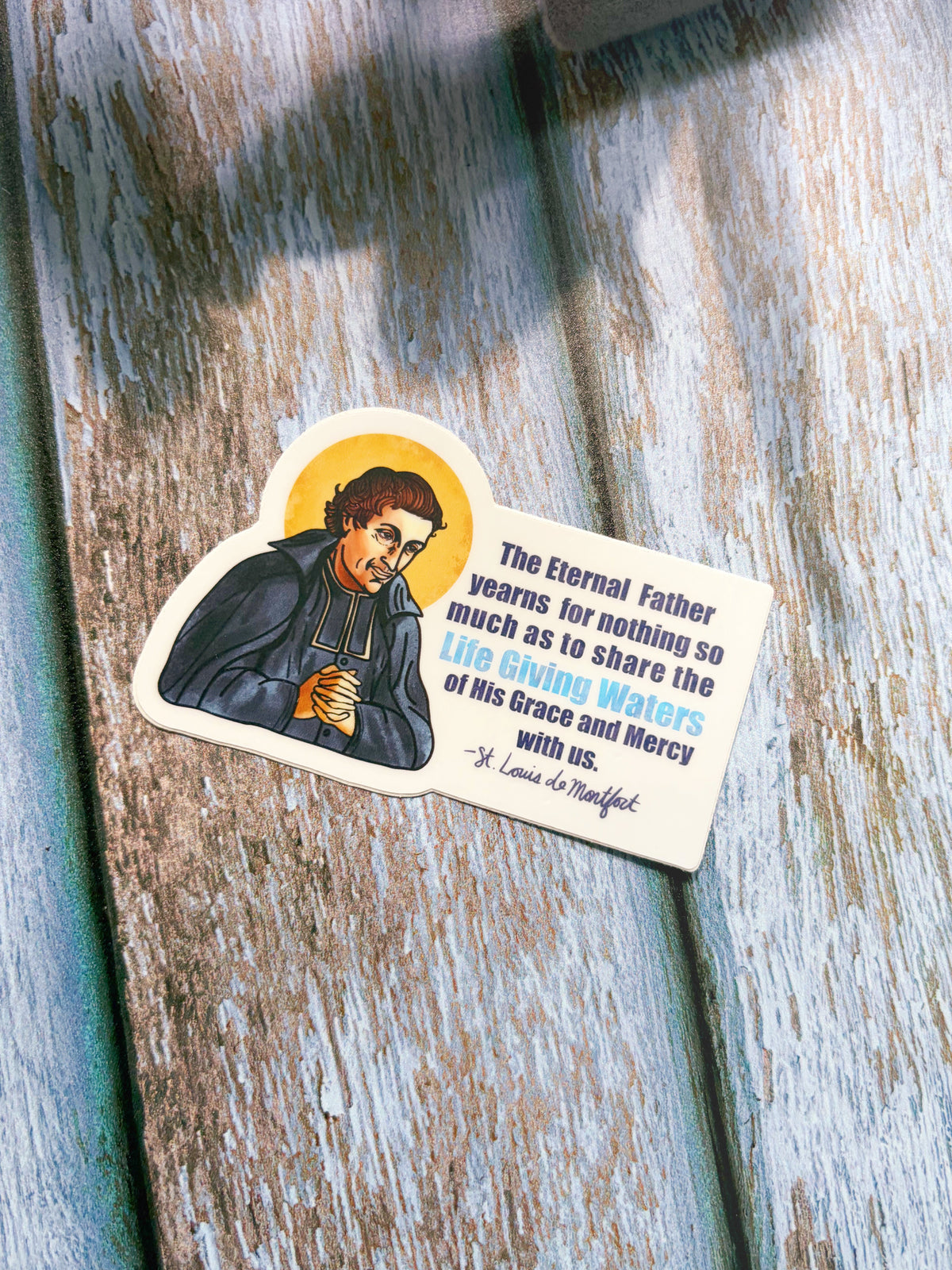 St. Louis de Montfort - Quote - Vinyl Sticker