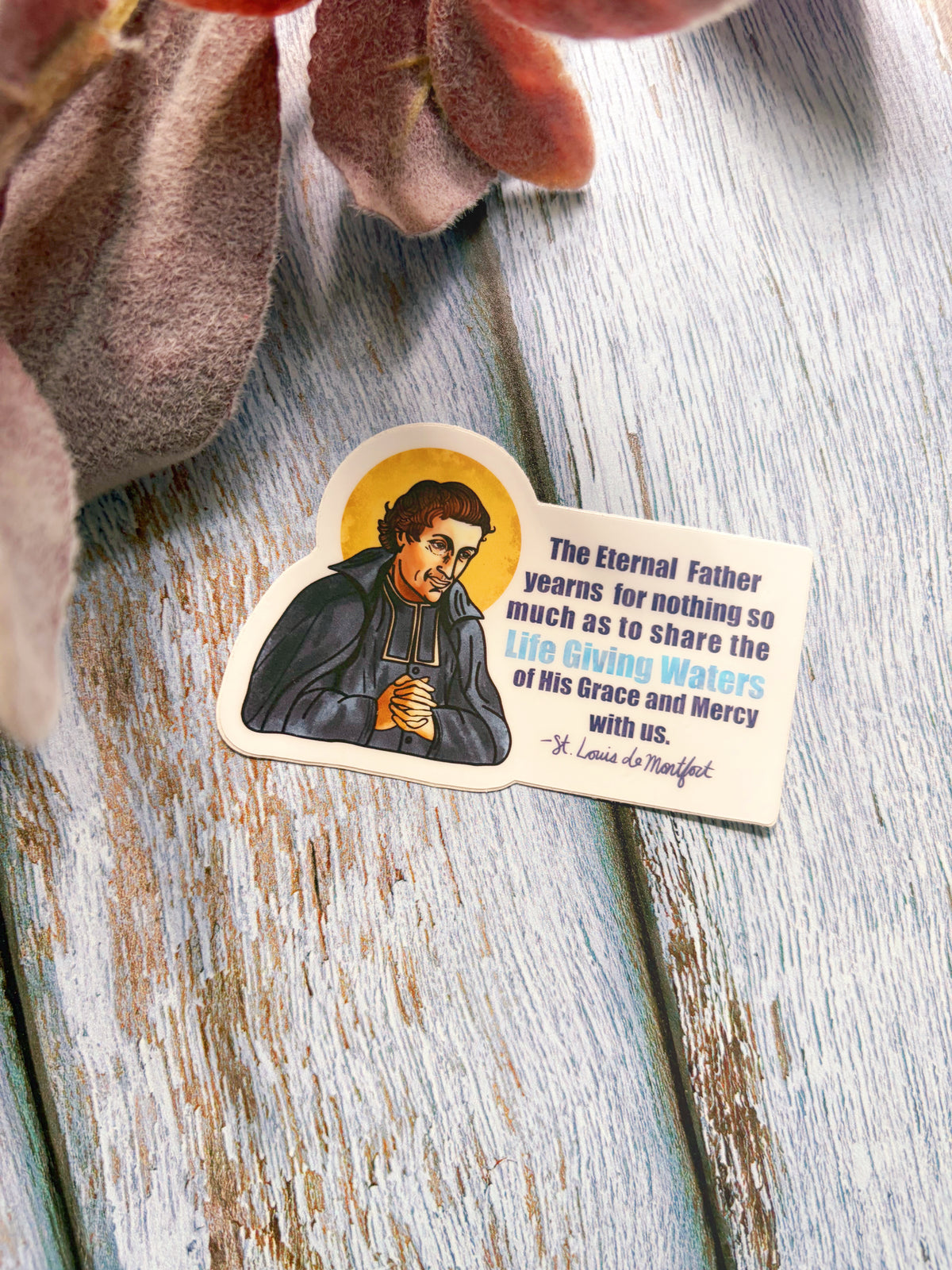 St. Louis de Montfort - Quote - Vinyl Sticker