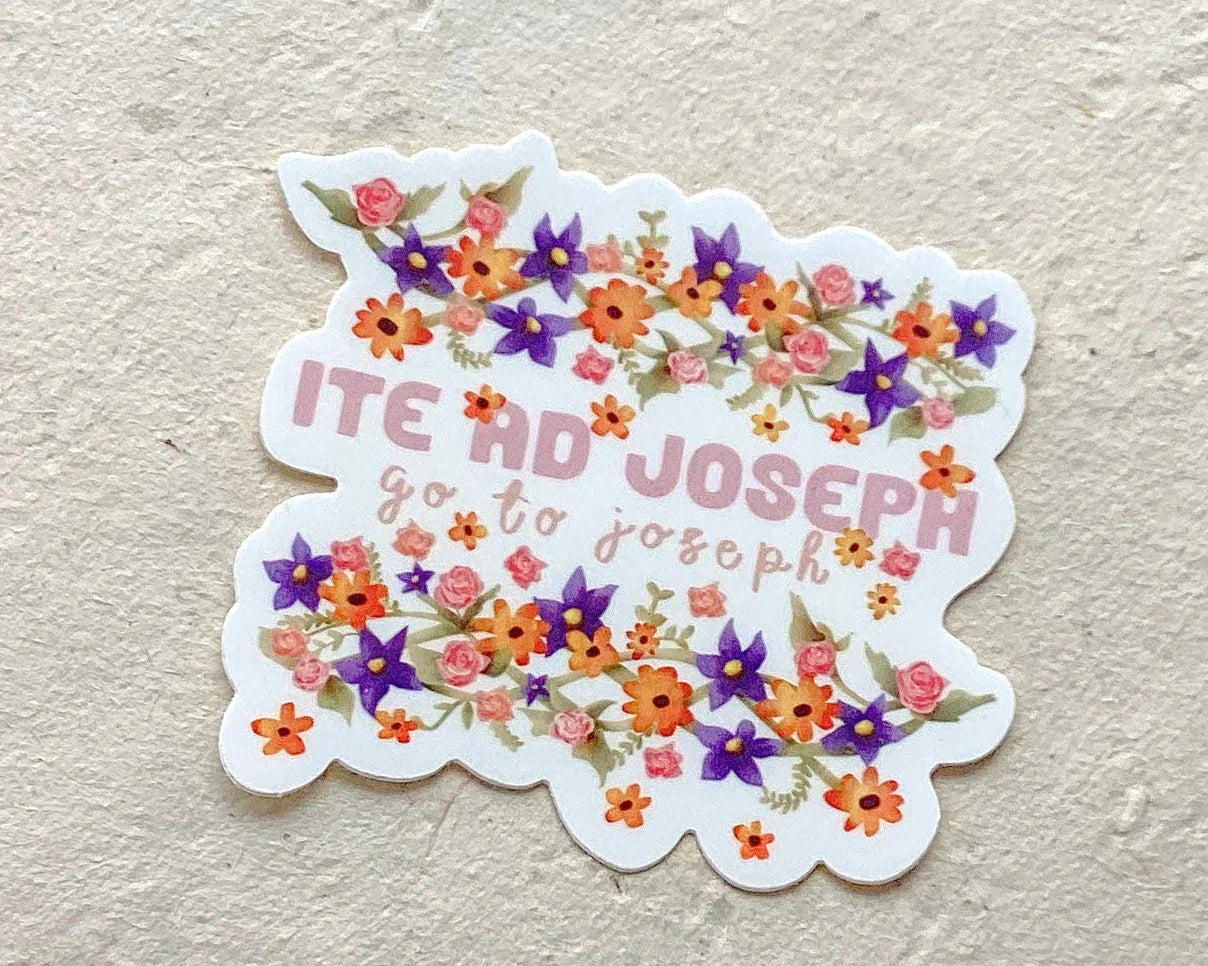 "ITE AD JOSEPH" - Go to Joseph! - Waterproof Vinyl Sticker Encounter At Jacob's Well