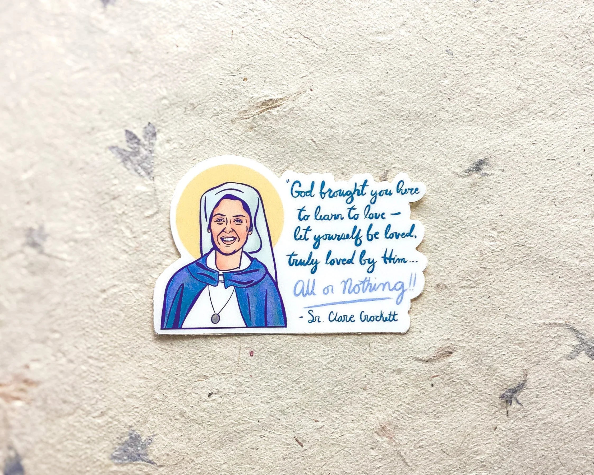 Sr. Clare Crockett - Waterproof Vinyl Sticker - All or Nothing Encounter At Jacob's Well