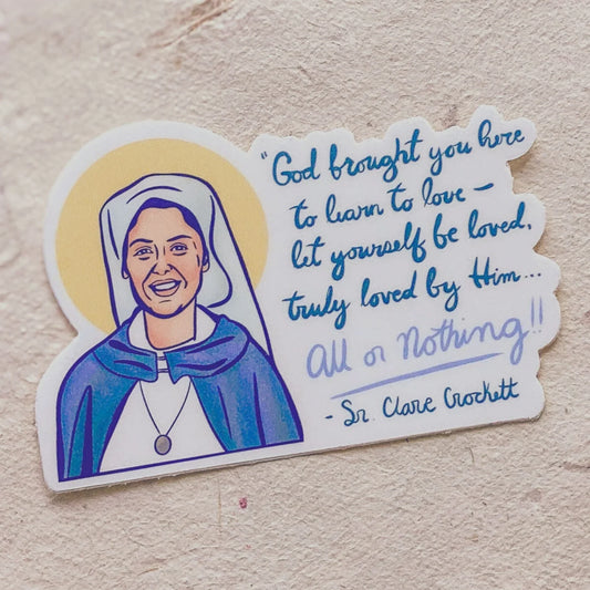 Sr. Clare Crockett - Waterproof Vinyl Sticker - All or Nothing Encounter At Jacob's Well