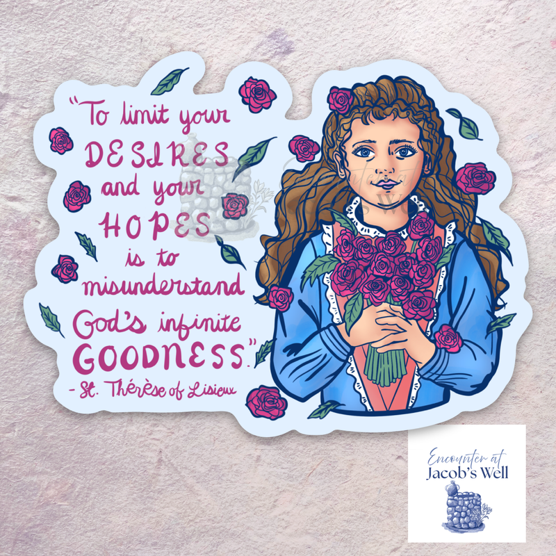 "Desires, Hopes and Goodness" - St. Thérèse - Waterproof Vinyl Sticker