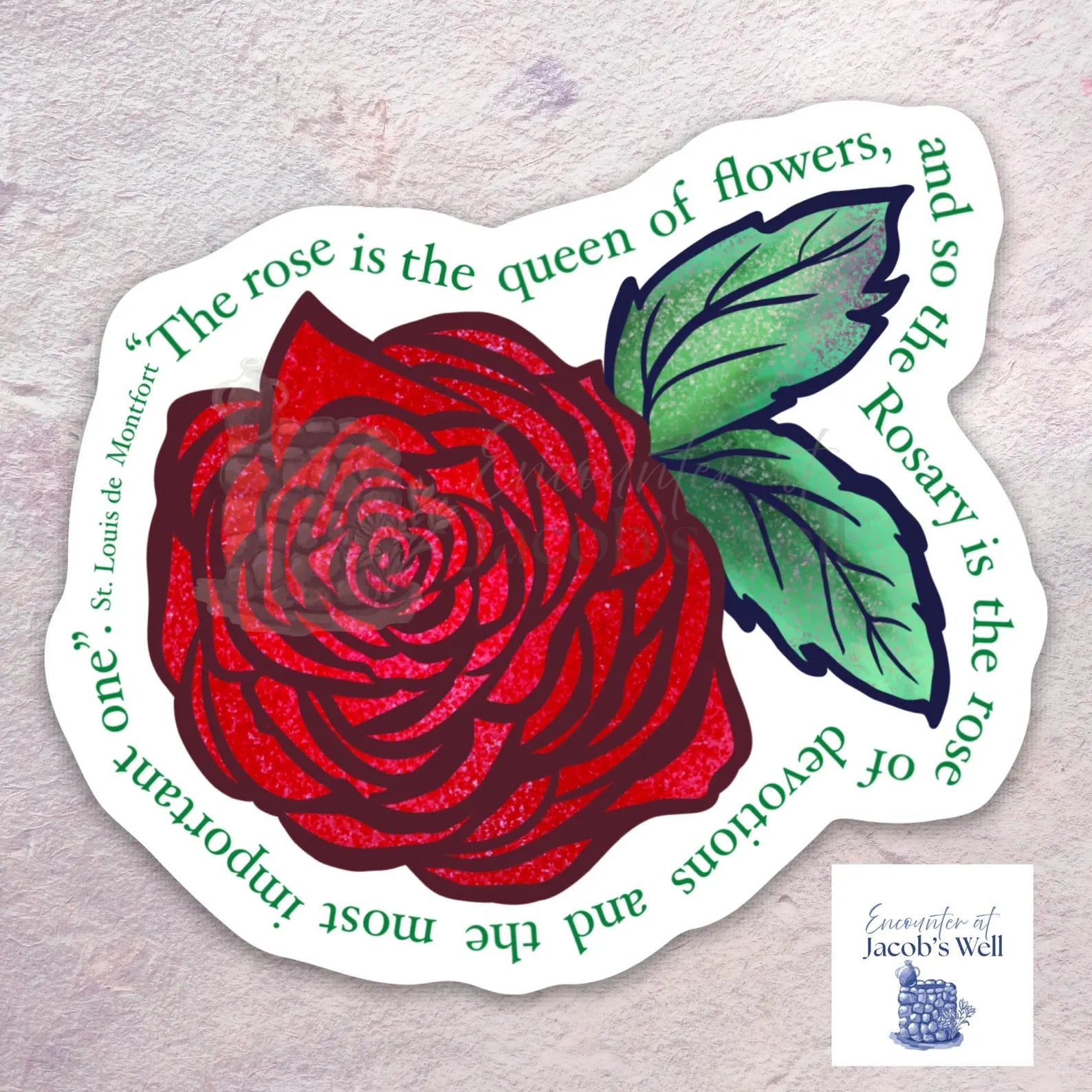 Rose - St. Louis de Montfort Quote - Waterproof Vinyl Sticker - Catholic Rosary Encounter At Jacob's Well