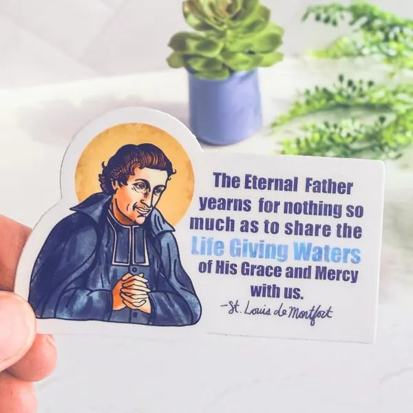 St. Louis de Montfort - Life Giving Waters - Waterproof Vinyl Sticker - Catholic Encounter At Jacob's Well