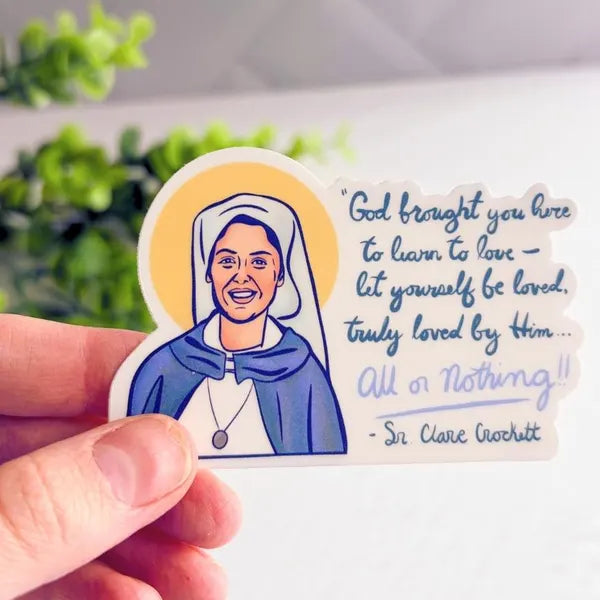 Sr. Clare Crockett - Waterproof Vinyl Sticker - All or Nothing Encounter At Jacob's Well